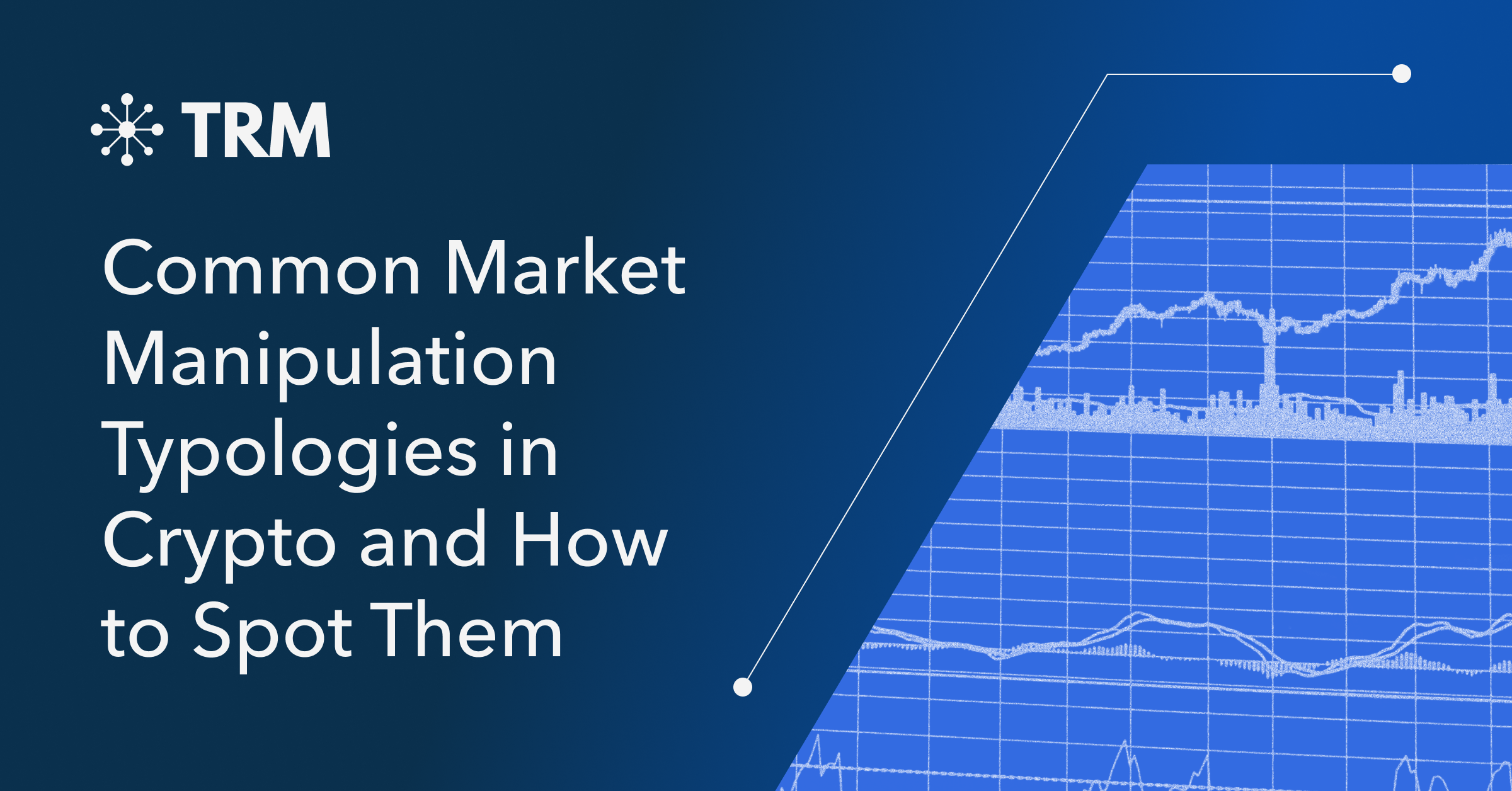 Common Market Manipulation Typologies in Crypto and How to Spot Them